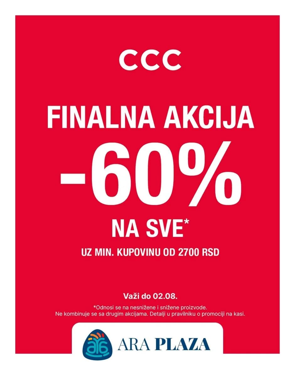 Finalna akCCCija. U CCC prodavnici u Ara Plazi dobijate 60% popusta na ceo asortiman